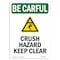 Signmission OSHA CAREFUL, 10" Height, Rigid Plastic, Portrait, Crush Hazard Keep Clear OS-BC-P-710-V-10105 - alternate 1